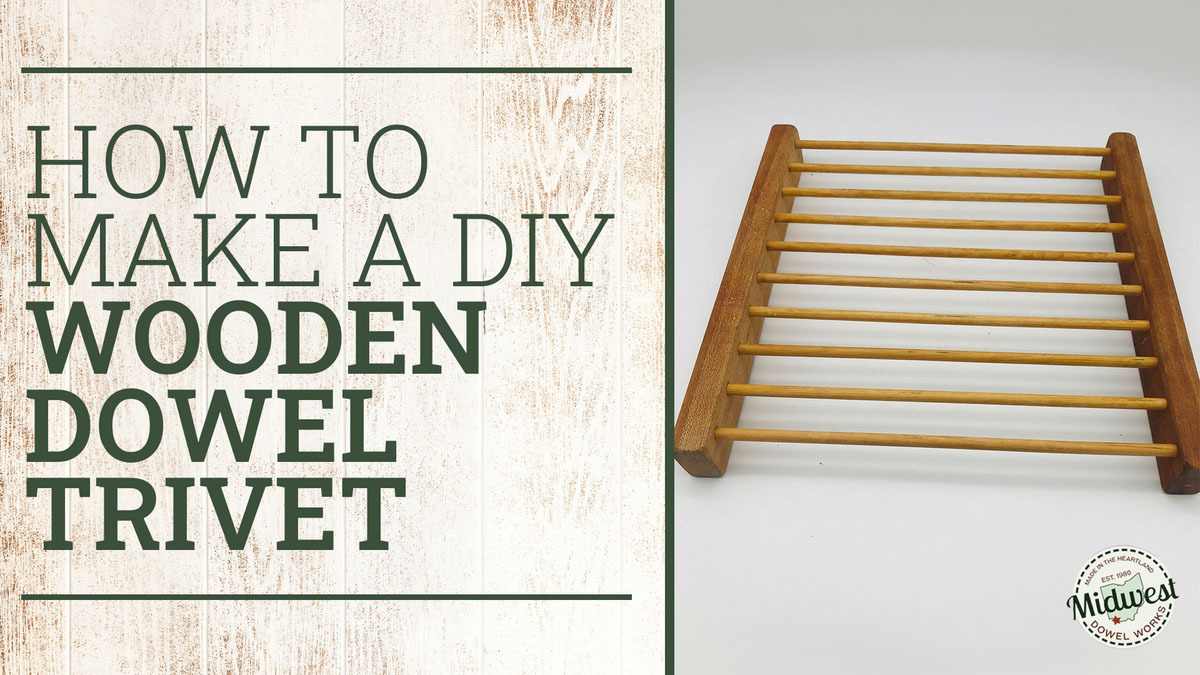 How to Make a DIY Wooden Dowel Trivet